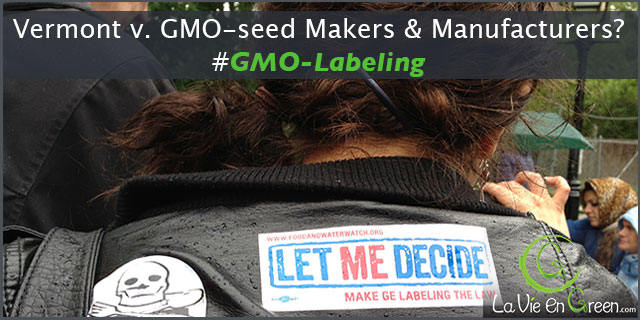 Vermont GMO Labeling Bill effective July 1st, 2016